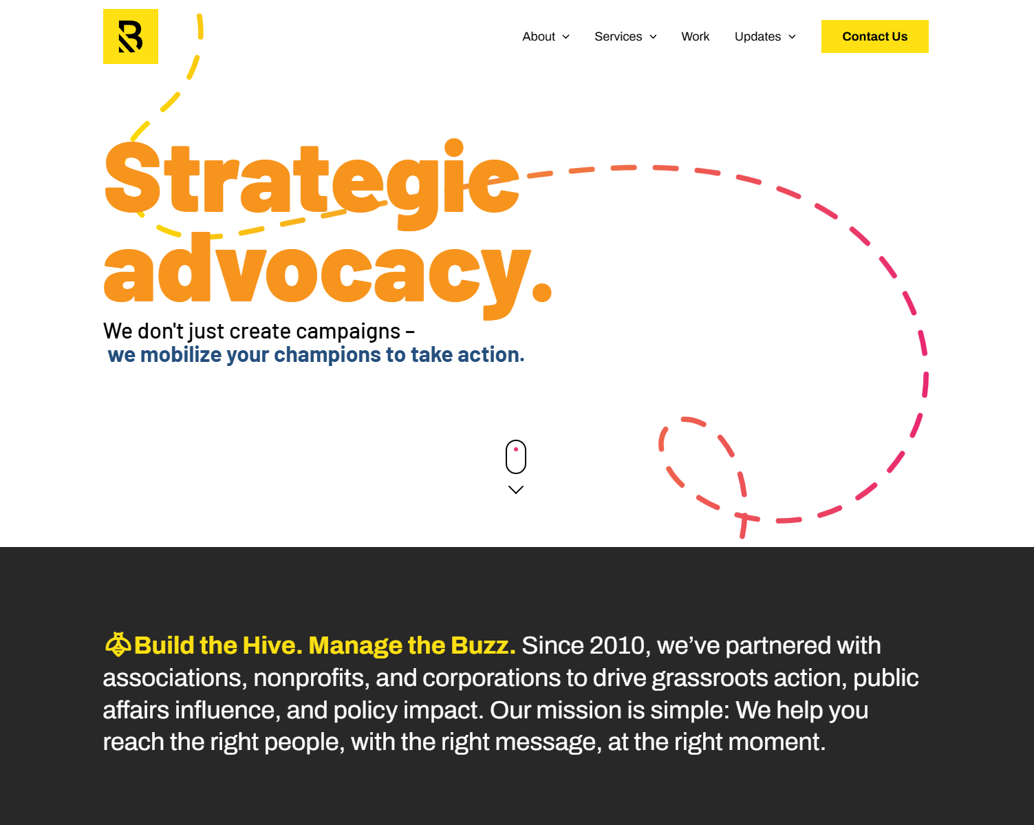 A website homepage with bold orange text reading Strategic advocacy. Subtext says, We mobilize your champions to take action. Below, a buzzing yellow and black section highlights our brand’s mission to help organizations create grassroots impact.